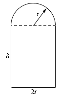 This is a rectangle whose height is labeled “h” and whose base length is labeled “2r” with a semi-circle (with radius labeled as “r”) on the top.